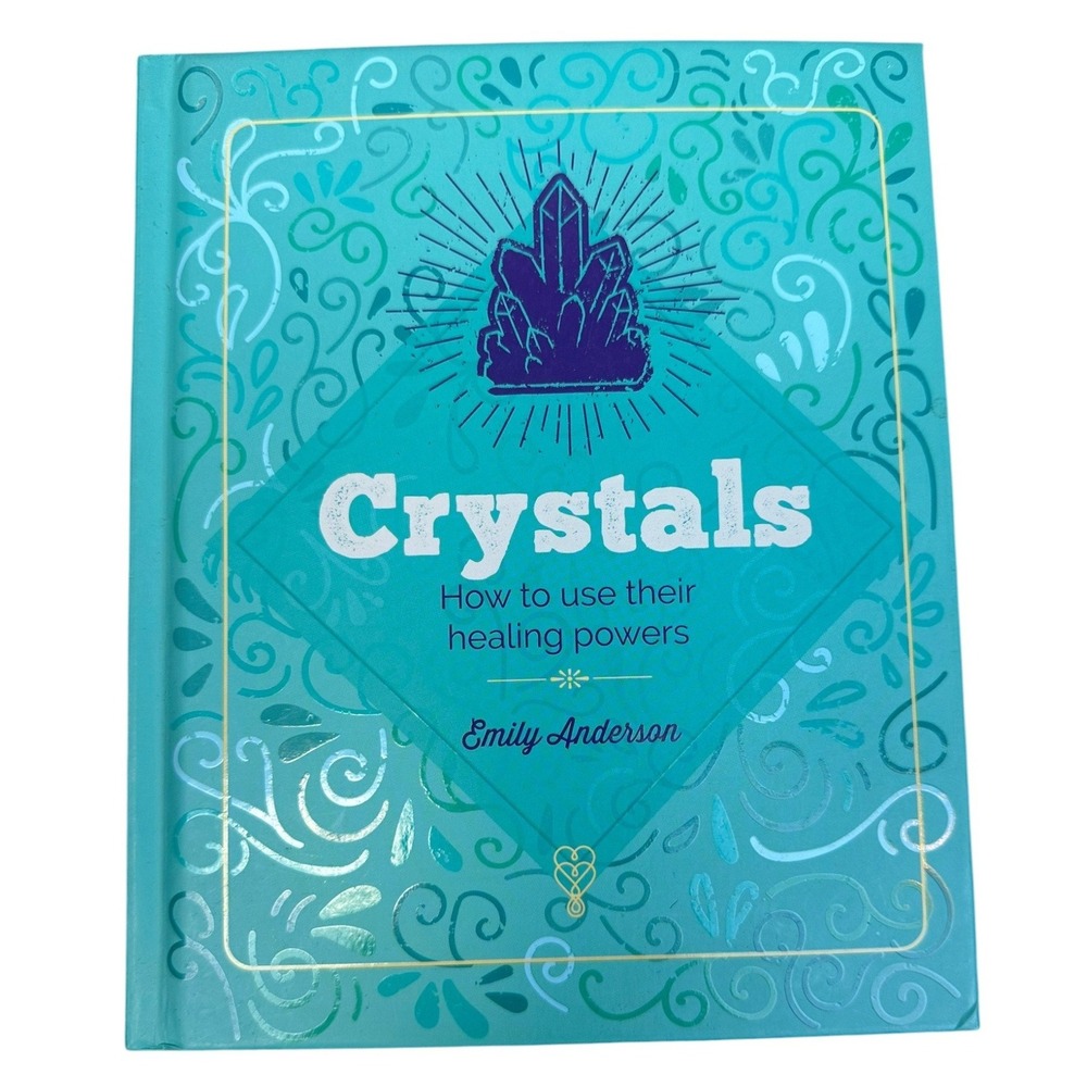 Crystals How to Use Their Healing Powers Emily Anderson Hardcover Crystal Book